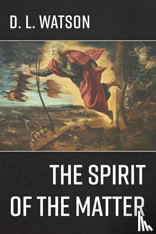 Watson, D L - The Spirit of the Matter
