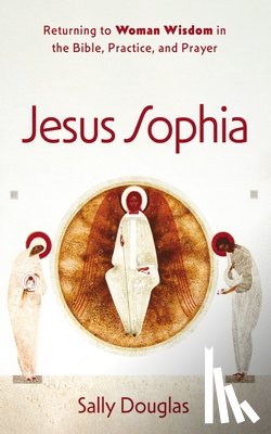 Douglas, Sally - Douglas, S: Jesus Sophia