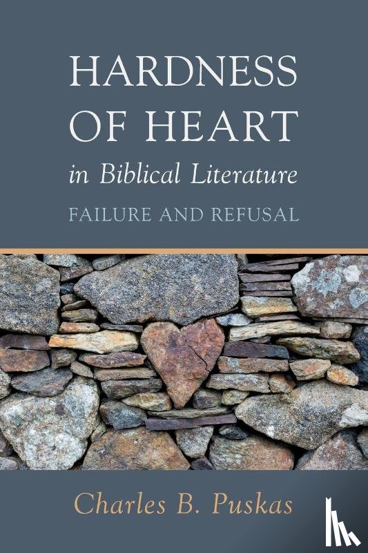 Puskas, Charles B - Hardness of Heart in Biblical Literature