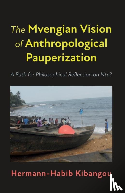 Kibangou, Hermann-Habib - The Mvengian Vision of Anthropological Pauperization