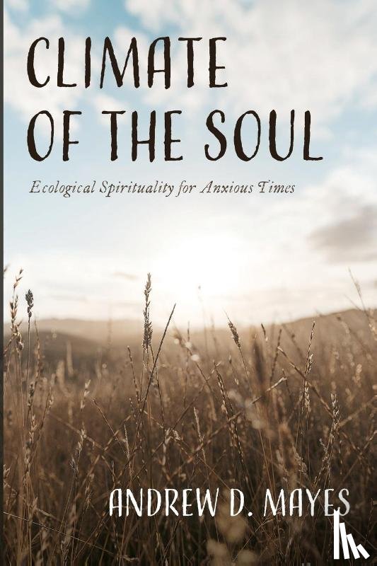 Mayes, Andrew D - Climate of the Soul