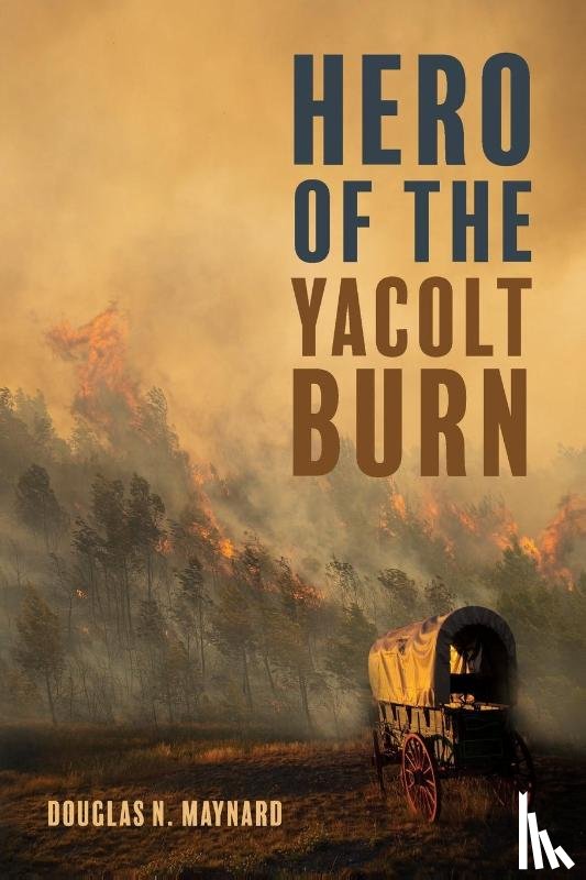 Maynard, Douglas N - Hero of the Yacolt Burn