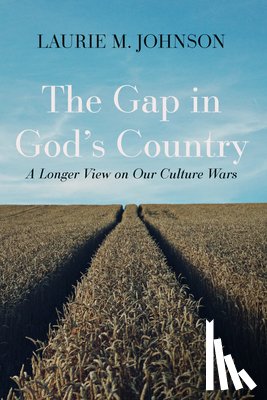 Johnson, Laurie M. - The Gap in God's Country