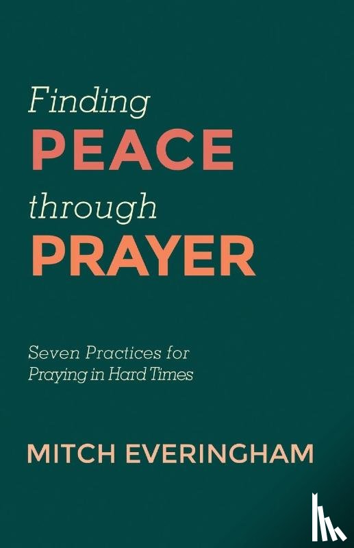 Everingham, Mitch - Finding Peace Through Prayer