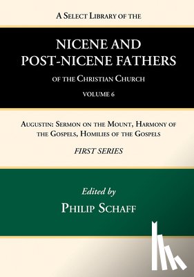 - A Select Library of the Nicene and Post-Nicene Fathers of the Christian Church, First Series, Volume 6