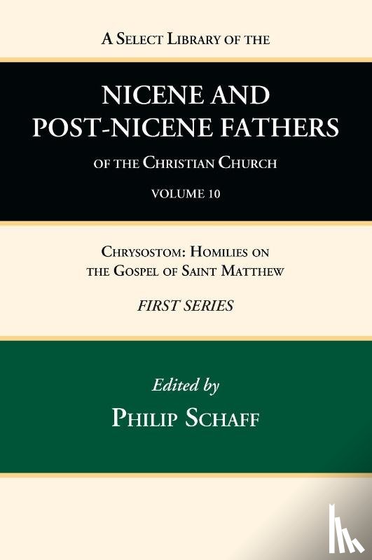  - A Select Library of the Nicene and Post-Nicene Fathers of the Christian Church, First Series, Volume 10