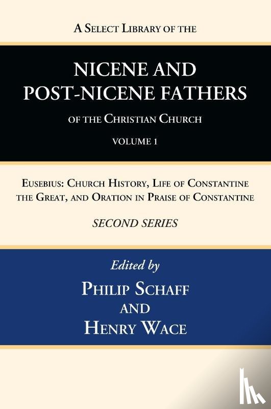  - A Select Library of the Nicene and Post-Nicene Fathers of the Christian Church, Second Series, Volume 1