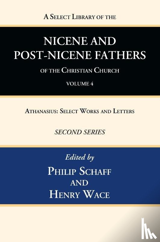  - A Select Library of the Nicene and Post-Nicene Fathers of the Christian Church, Second Series, Volume 4