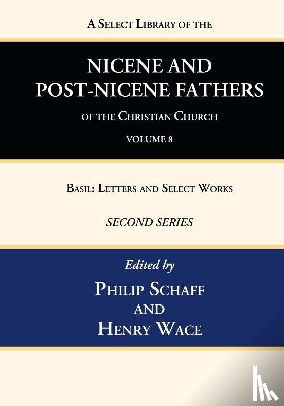  - A Select Library of the Nicene and Post-Nicene Fathers of the Christian Church, Second Series, Volume 8