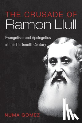 Gomez, Numa - The Crusade of Ramon Llull