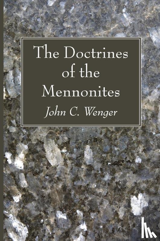 Wenger, John C - The Doctrines of the Mennonites
