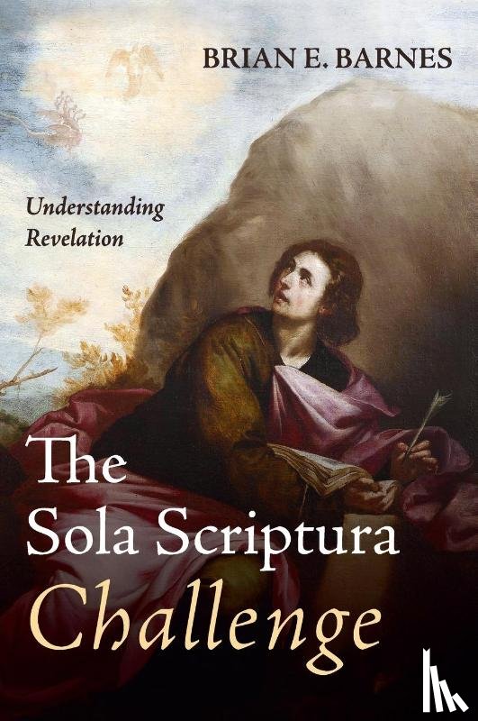 Barnes, Brian E. - The Sola Scriptura Challenge