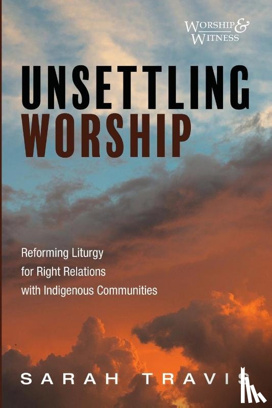 Travis, Sarah - Unsettling Worship
