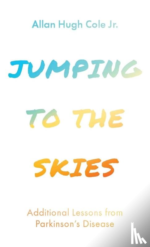 Cole, Allan Hugh Jr. - Jumping to the Skies