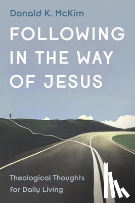 Mckim, Donald K. - Following in the Way of Jesus