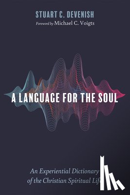 Devenish, Stuart C. - A Language for the Soul