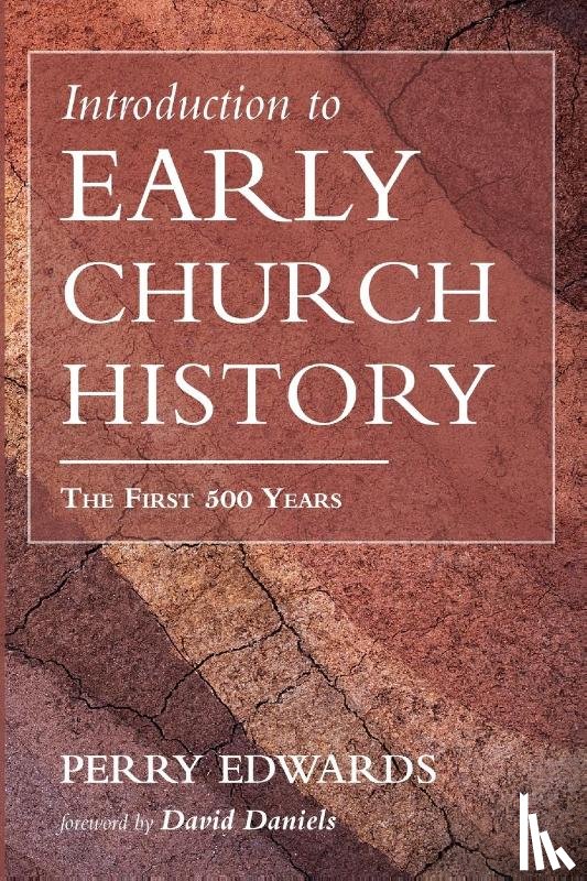 Edwards, Perry - Introduction to Early Church History