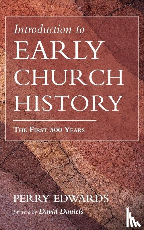 Edwards, Perry - Introduction to Early Church History