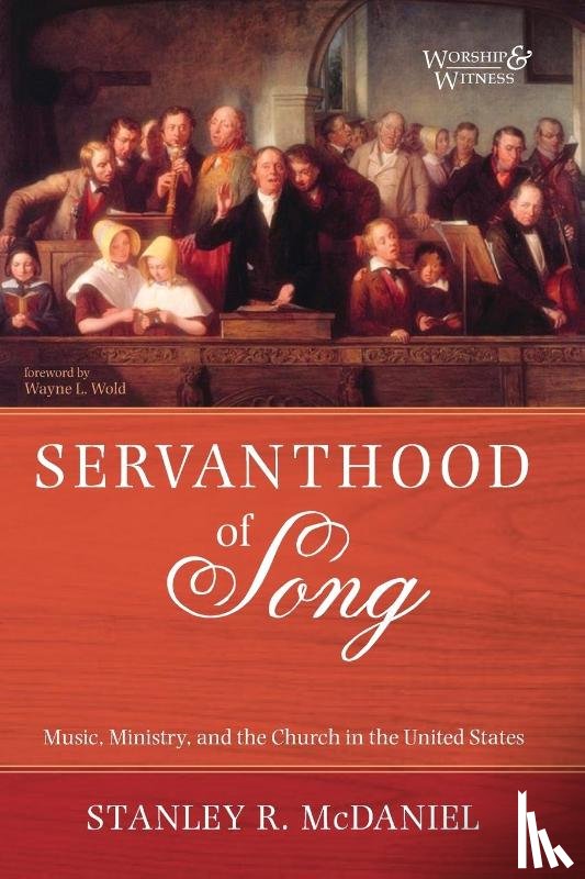 McDaniel, Stanley R. - Servanthood of Song