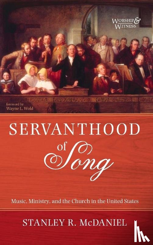 McDaniel, Stanley R. - Servanthood of Song
