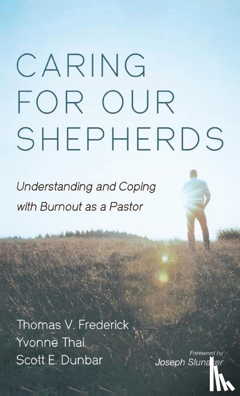 Frederick, Thomas V., Thai, Yvonne, Dunbar, Scott E. - Caring for Our Shepherds