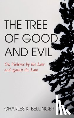 Bellinger, Charles K. - The Tree of Good and Evil