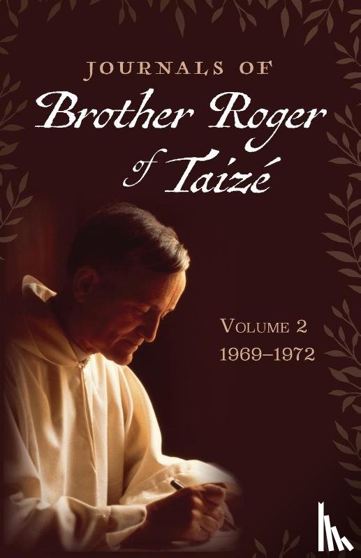 Taize, Brother Roger of - Journals of Brother Roger of Taizé, Volume 2
