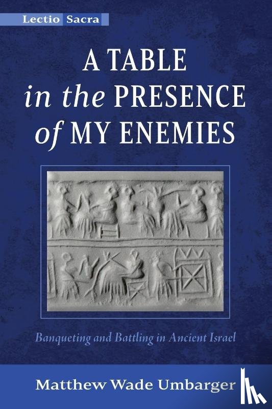 Umbarger, Matthew Wade - A Table in the Presence of My Enemies
