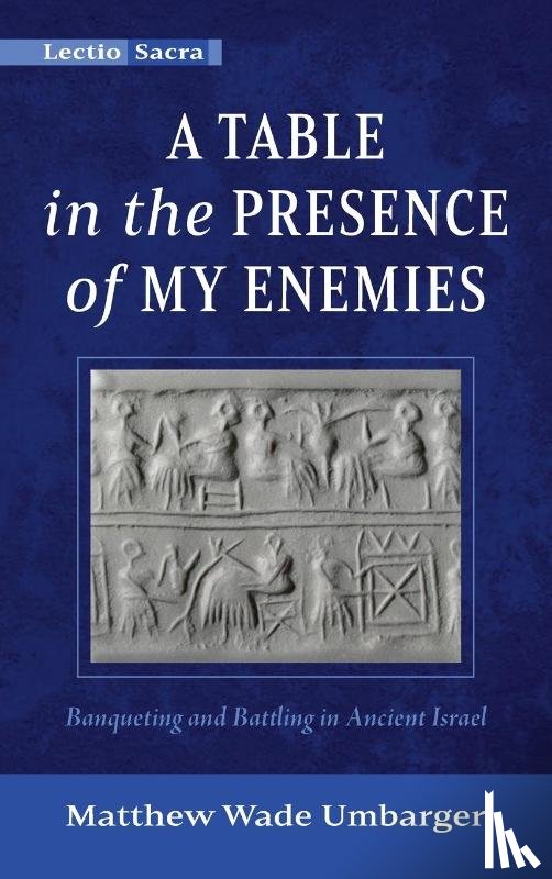 Umbarger, Matthew Wade - A Table in the Presence of My Enemies