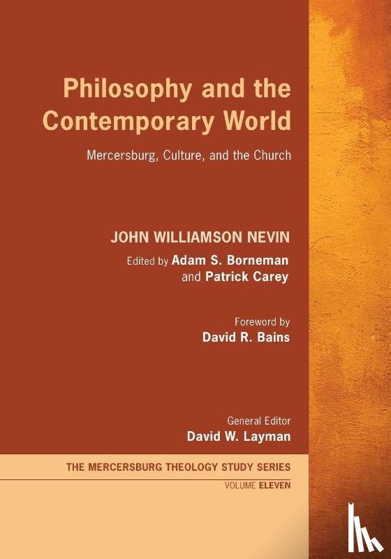 Nevin, John Williamson - Philosophy and the Contemporary World
