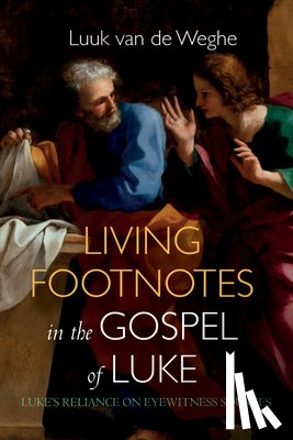 de Weghe, Luuk van - Living Footnotes in the Gospel of Luke