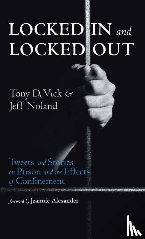 Vick, Tony D., Noland, Jeff - Locked In and Locked Out