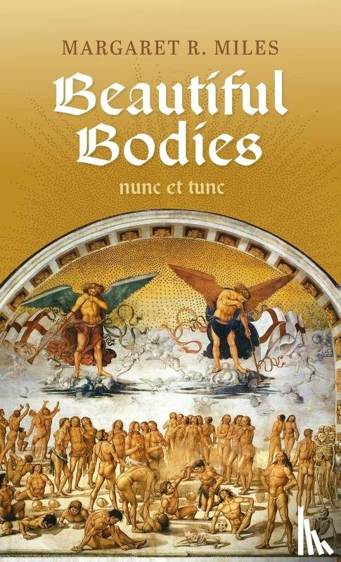 Miles, Margaret R. - Beautiful Bodies