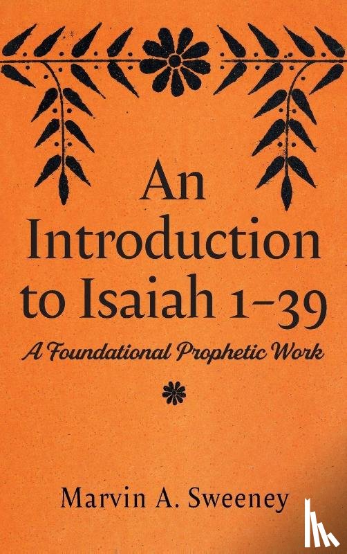 Sweeney, Marvin A. - An Introduction to Isaiah 1 39