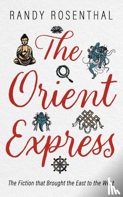 Rosenthal, Randy - The Orient Express