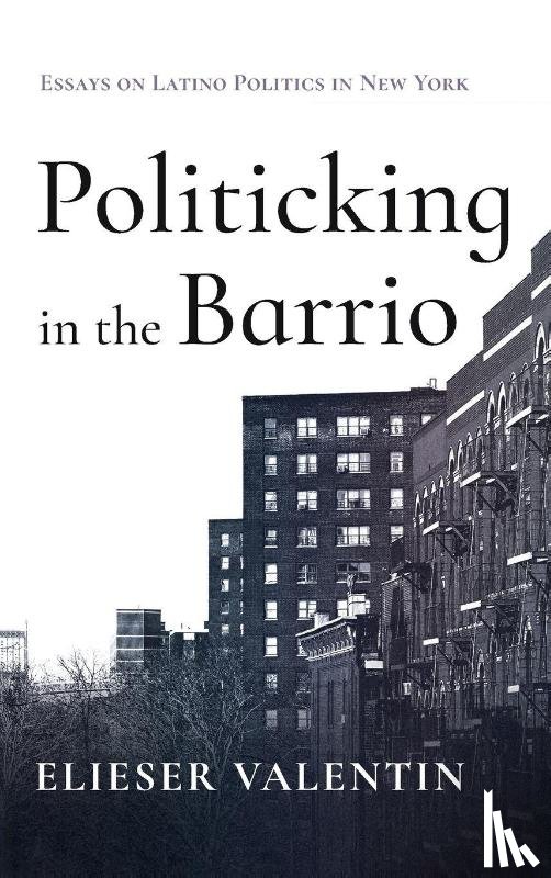 Valentin, Elieser - Politicking in the Barrio