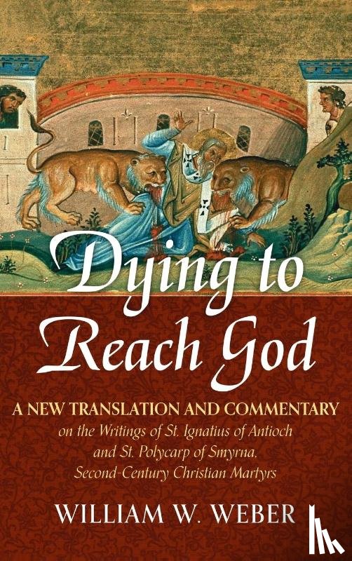 Weber, William W. - Dying to Reach God