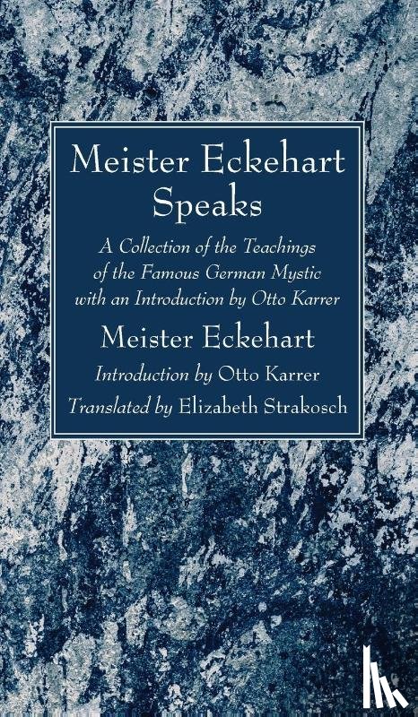 Eckhart, Meister, Karrer, Otto - Meister Eckehart Speaks