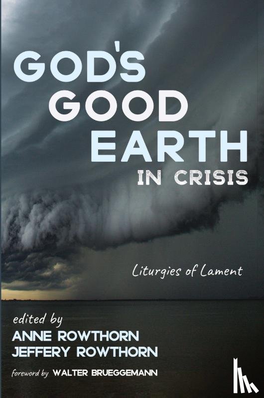  - God's Good Earth in Crisis