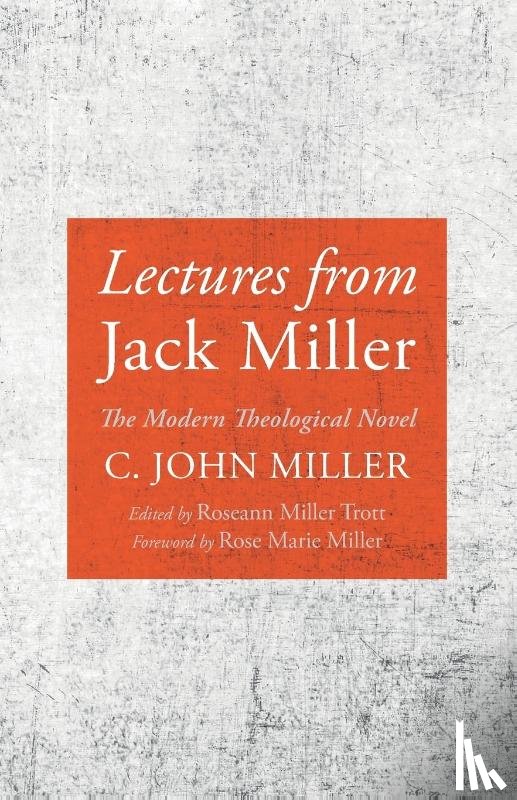 Miller, C. John - Lectures from Jack Miller