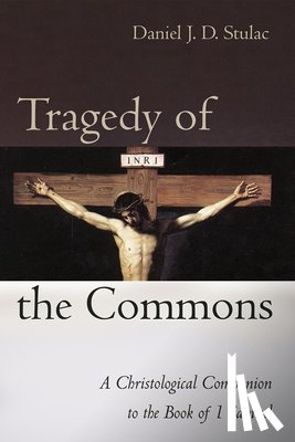 Stulac, Daniel J. D. - Tragedy of the Commons