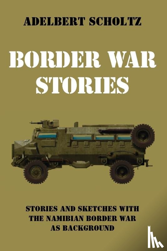 Scholtz, Adelbert - Border War Stories