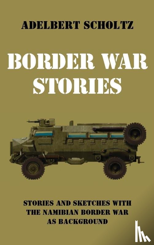Scholtz, Adelbert - Border War Stories