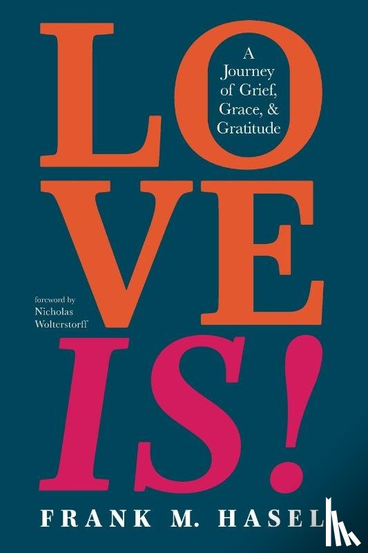 Hasel, Frank M. - Love Is!