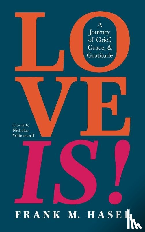 Hasel, Frank M. - Love Is!