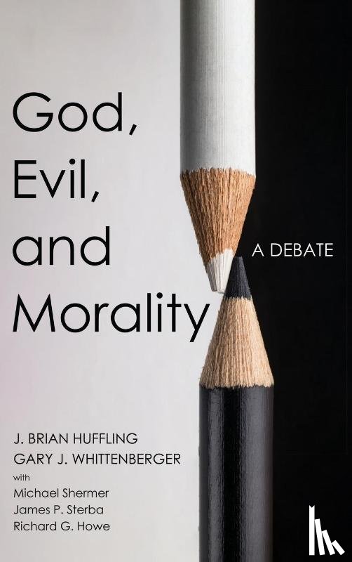 Huffling, J. Brian, Whittenberger, Gary J., Shermer, Michael - God, Evil, and Morality