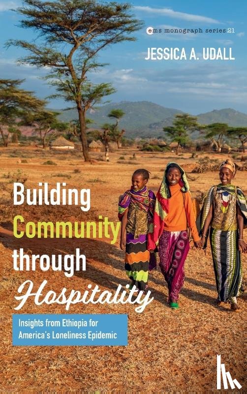 Udall, Jessica A. - Building Community through Hospitality