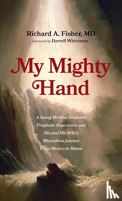 Fisher, Richard A. - My Mighty Hand