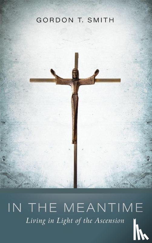 Smith, Gordon T. - In the Meantime