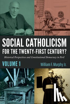  - Social Catholicism for the Twenty-First Century?-Volume 1
